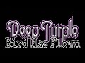 DEEP PURPLE - Bird Has Flown (Lyric Video)