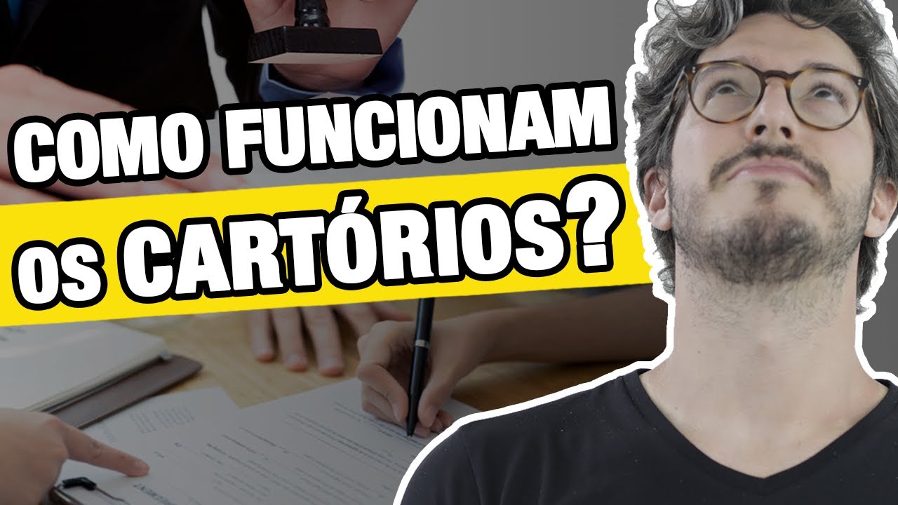 COMO FUNCIONA E PRA QUE SERVE O CARTÓRIO? | MANUAL DO BRASIL