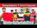 A K HOSIERY BD T SHIRT Wholesaler In Kolkata Kolkata Business Trip BD T SHIRT