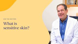 What is sensitive skin? Board-certified dermatologist Dr. Joel Schlessinger explains