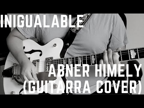 Inigualable - Abner Himely