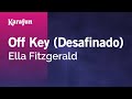 Off Key (Desafinado) - Ella Fitzgerald | Karaoke Version | KaraFun