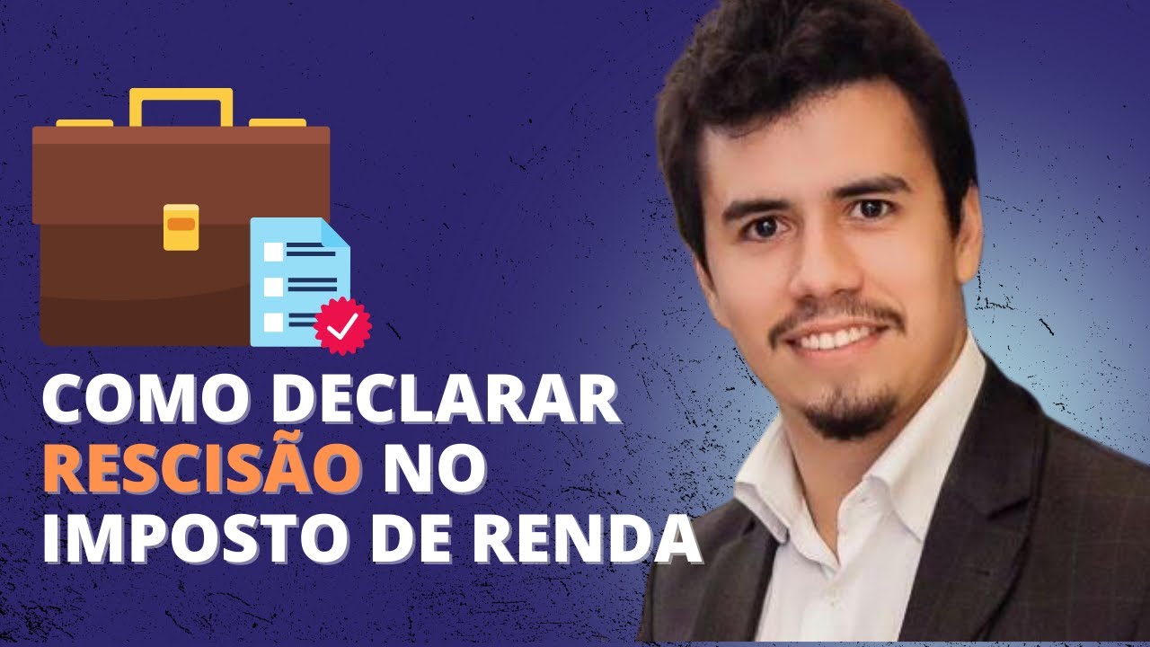 COMO DECLARAR RESCISÃO NO IMPOSTO DE RENDA | IR Bot