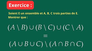 Exercice type khôlle sur la théorie des ensembles (Prépa MPSI, MP2I, PCSI, PTSI)