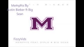 Justin Bieber - Memphis (Ft. Big Sean & Diplo) Lyrics