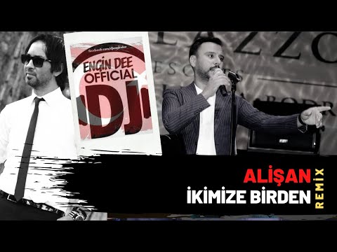 Alişan - İkmize Birden ( Remix : Dj Engin Dee )