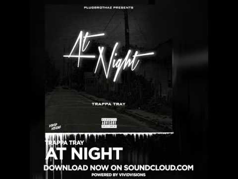 TrappaTray "AT NIGHT"[Racketeermusic] [Audio]