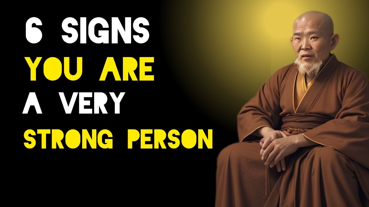 6 Signs You Are A Very Strong Person - Zen And Buddhist Teachings.