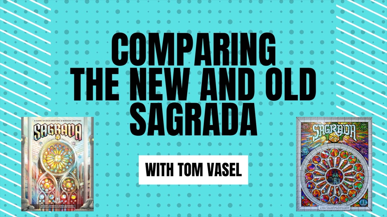 Comparing the New and Old Sagrada - with Tom Vasel
