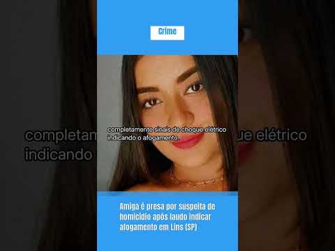 Amiga é presa por suspeita de homicídio após laudo indicar afogamento em Lins (SP)
