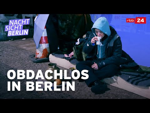 Wohnungsnot: Immer mehr Obdachlose in Berlin? | NACHTSICHT Berlin