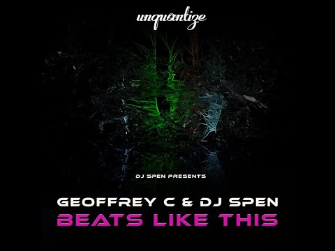 Geoffrey C & DJ Spen - Beats Like This (Original Mix)