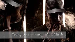 Young Dolph - Playin Wit A Chek (Official Audio)