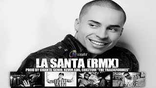 La Santa [Remix] (Feat. Reykon, Farruko, Lui-G 21 Plus, Ñejo &amp; Dalmata)