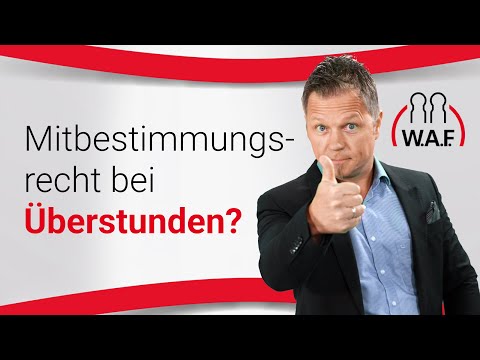 Mitbestimmungsrecht bei Überstunden? | Betriebsrat Video