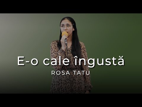 Rosa Tatu - E-o cale îngustă