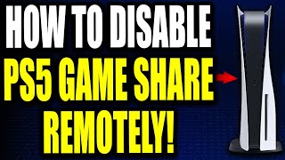 How to Disable PS5 Game Sharing Remotely! PS5 Disable Console Sharing Easy Guide!