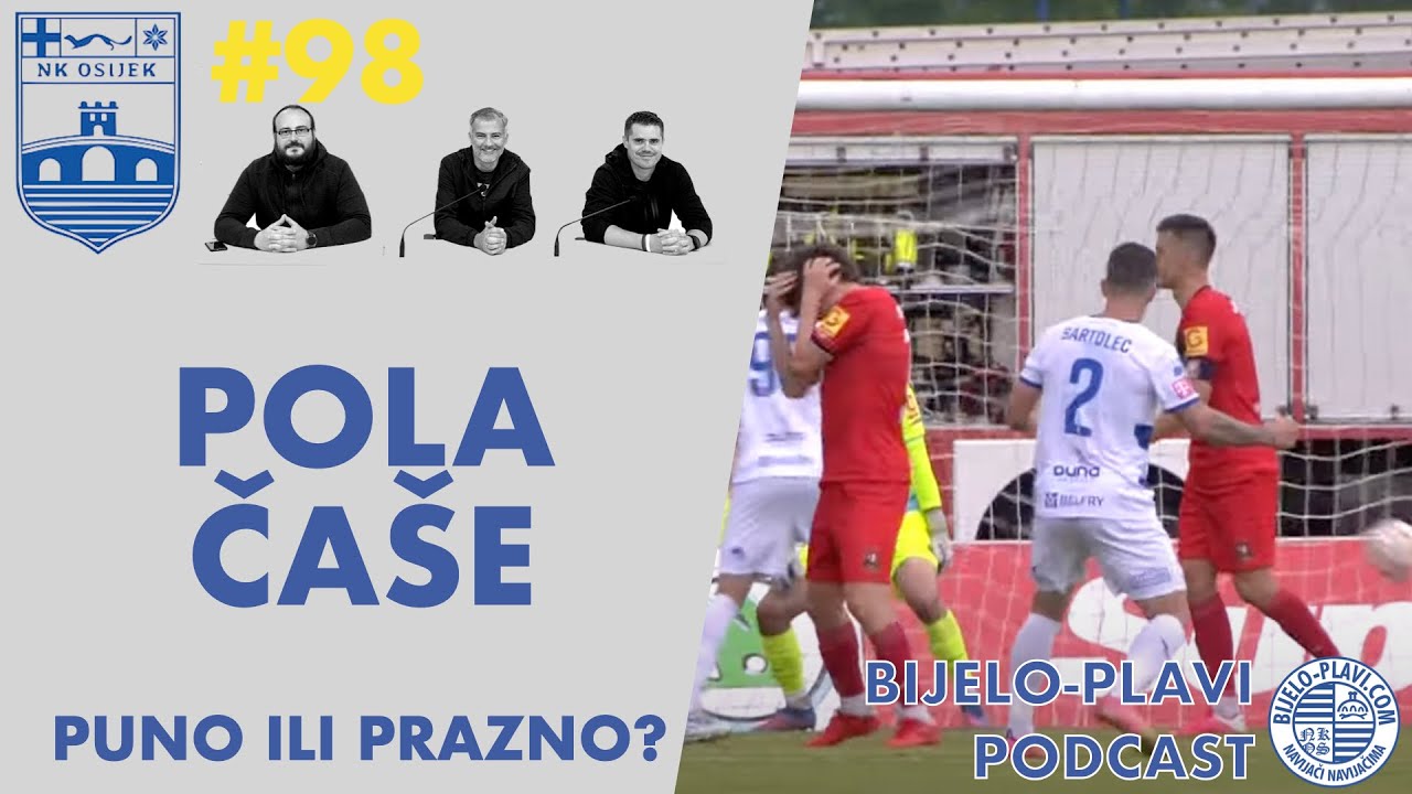 Bijelo-plavi podcast #98: Pola čaše