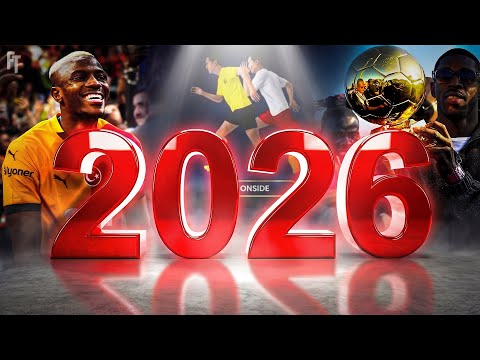 5 Dinge, die Fußballfans für 2026 wissen müssen