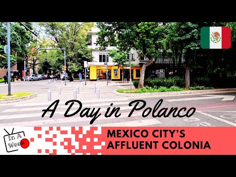 POLANCO and New Polanco Mexico City CDMX Ciudad de México