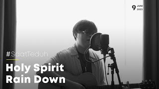 #SaatTeduh - Holy Spirit Rain Down, Fall In This Place (Yeshua Abraham)