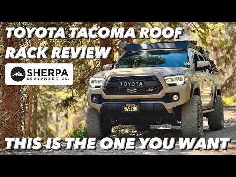 Why It's THE BEST - Sherpa Equipment Company Grand Teton Roof Rack Review For The Toyota Tacoma