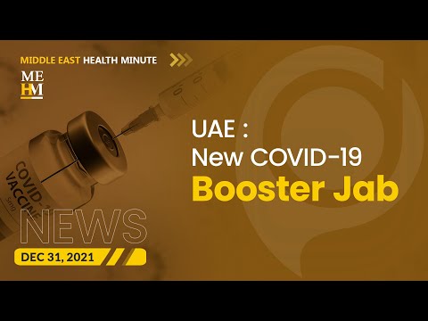 UAE Announces New COVID-19 Booster Jab, and More