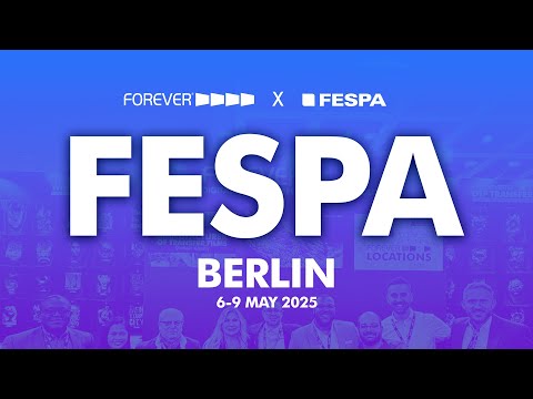 FESPA 2025 Highlights | FOREVER DTF Films, Booth Tour & Industry Insights