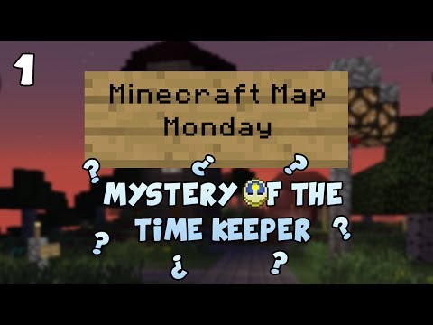 Minecraft Map Monday - Mystery Of The Time Keeper Part 1