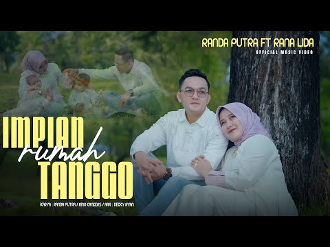 Randa Putra Ft. Rana LIDA - Impian Rumah Tanggo (Offiicial Music Video)