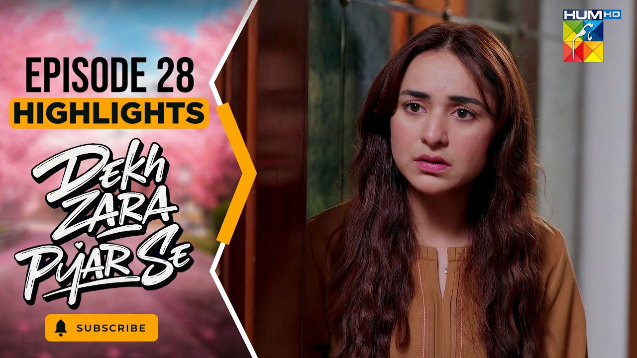 Dekh Zara Pyar Se - Episode 28 - [ Highlights ] - 20th Mar - [ Yumna Zaidi & Hamza Sohail ] HUM TV