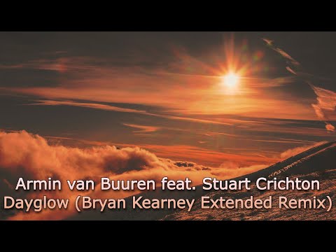 Armin van Buuren feat. Stuart Crichton - Dayglow (Bryan Kearney Extended Remix) [2023]