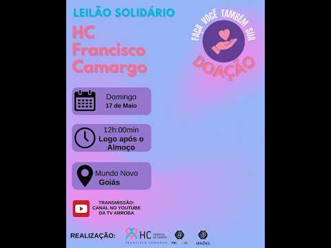LEILÃO SOLIDÁRIO HC FRANCISCO CAMARGO - MUNDO NOVO - GO