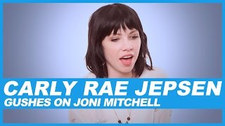 Carly Rae Jepsen gushes on Joni Mitchell