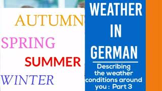 Weather in German - Part 3 A1 : Describing the weather conditions around you