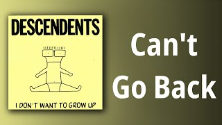Descendents // Can&#39;t Go Back