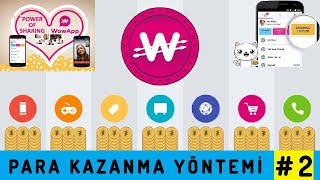 INTERNETTEN PARA KAZANMA YOLLARI 2018 #2 - WOWAPP 