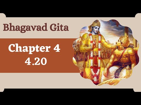 Shrimad Bhagwad gita 4.20 english