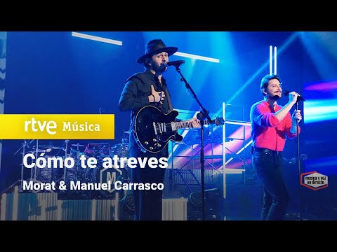 Morat & Manuel Carrasco – “Como te atreves” (Especial Morat "Hoy, Ahora")