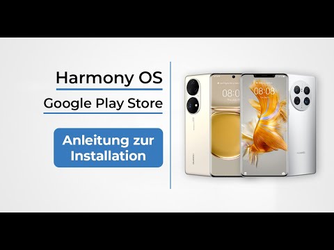 Google Playstore auf Huawei HarmonyOS installieren