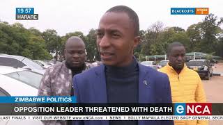 Zimbabwe Politics | Opposition leader threatened with death
