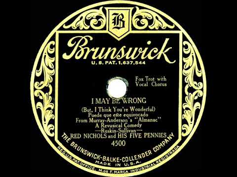 1929 Red Nichols - I May Be Wrong (But I Think You’re Wonderful) (Scrappy Lambert, vocal)