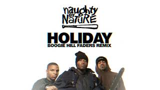 Naughty By Nature - Holiday (Boogie Hill Faders Remix)