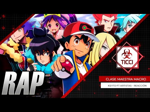 [Reacción] CAMPEONES MACRO RAP - Clase Maestra | Pokémon | Keyto ft. Artistas (Prod. LevellerBeats)