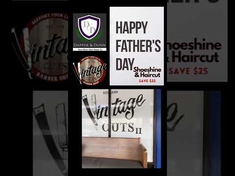 Happy Father's Day • Shoe-Boot In-Seat Parlor Service @ Vintage Cuts Barbershop Kingwood