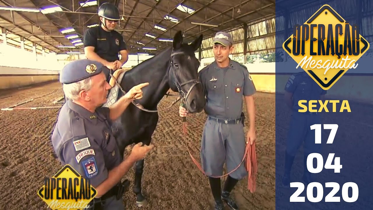 Operação Mesquita 17/04/2020 - Cavalaria da Polícia Militar de São Paulo