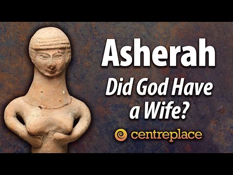 Asherah: Did God Have a Wife?