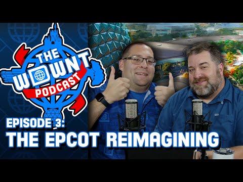 The WDW News Today Podcast - Episode 3: The Reimagining of EPCOT