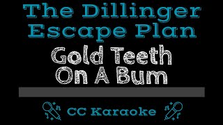 The Dillinger Escape Plan   Gold Teeth on a Bum CC Karaoke Instrumental Lyrics