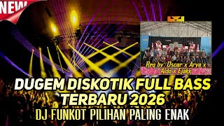 Download lagu DJ DUGEM DISKOTIK FULL BASS KENCANG TERBARU 2026‼️DJ FUNKOT PILIHAN GACOR ‼️ SPESIAL REQ OSCAR DKK mp3
